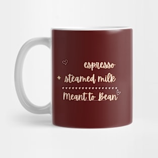 Valentine Gift | Meant to Bean | Latte Fan | Coffee Addict Mug